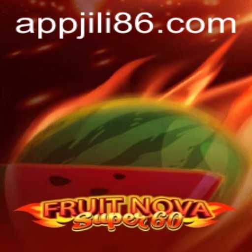 Exploring FruitNovaSuper60: A Unique Gaming Experience with JiLi86.COM